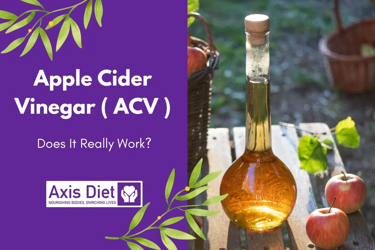 Apple Cider Vinegar (ACV): Does It Really Work?