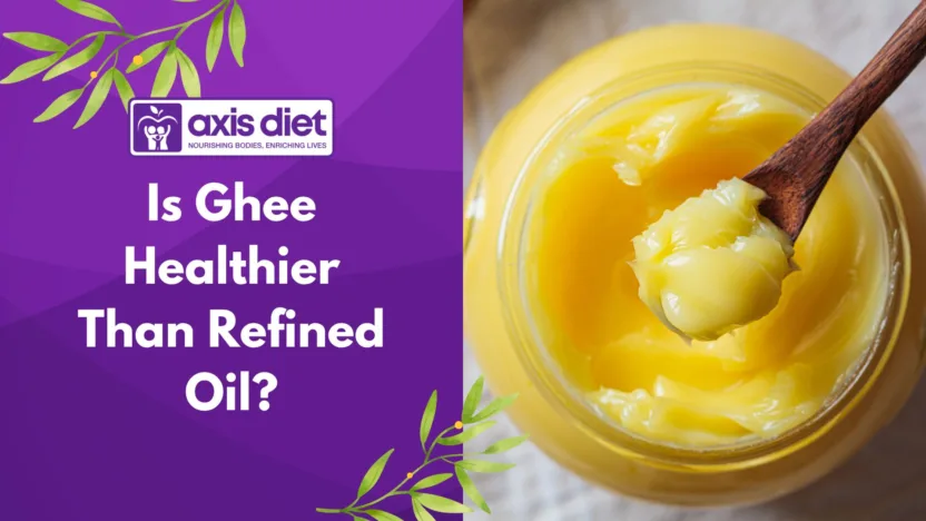 Is Ghee Healthier Than Refined Oil